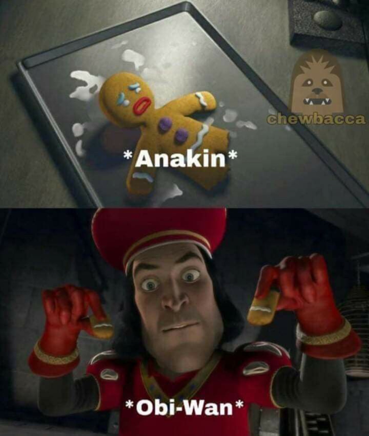 Crying gingerbread man labeled '*Anakin*' and Lord Farquaad with raised fists labeled '*Obi-Wan*'