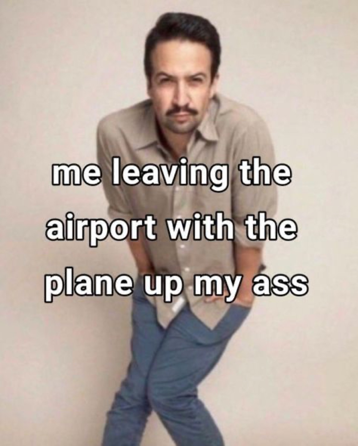 Lin-Manuel Miranda clenching awkwardly: 'me leaving the airport with the plane up my ass'