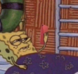 SpongeBob lying in bed lazily scrolling a phone with half-lidded, unbothered eyes