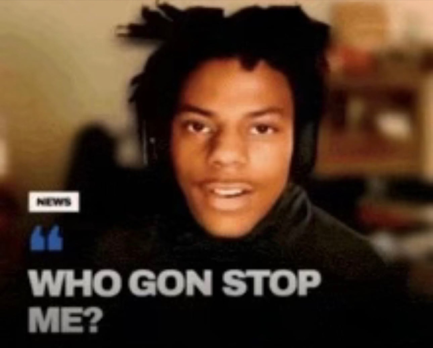 Young man in headphones staring into the camera as a news chyron asks who gon stop him