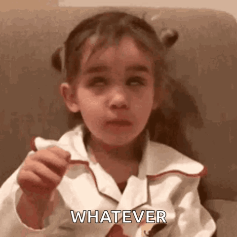 Little girl waving her hand dismissively, "Whatever"