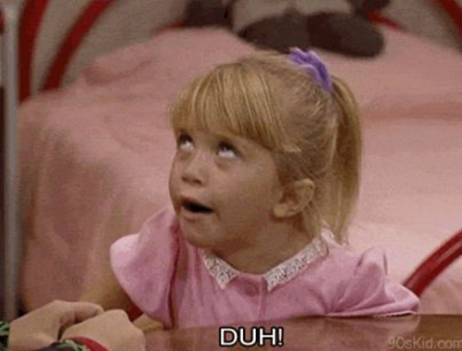 Little Michelle from Full House rolling her eyes: 'DUH!'