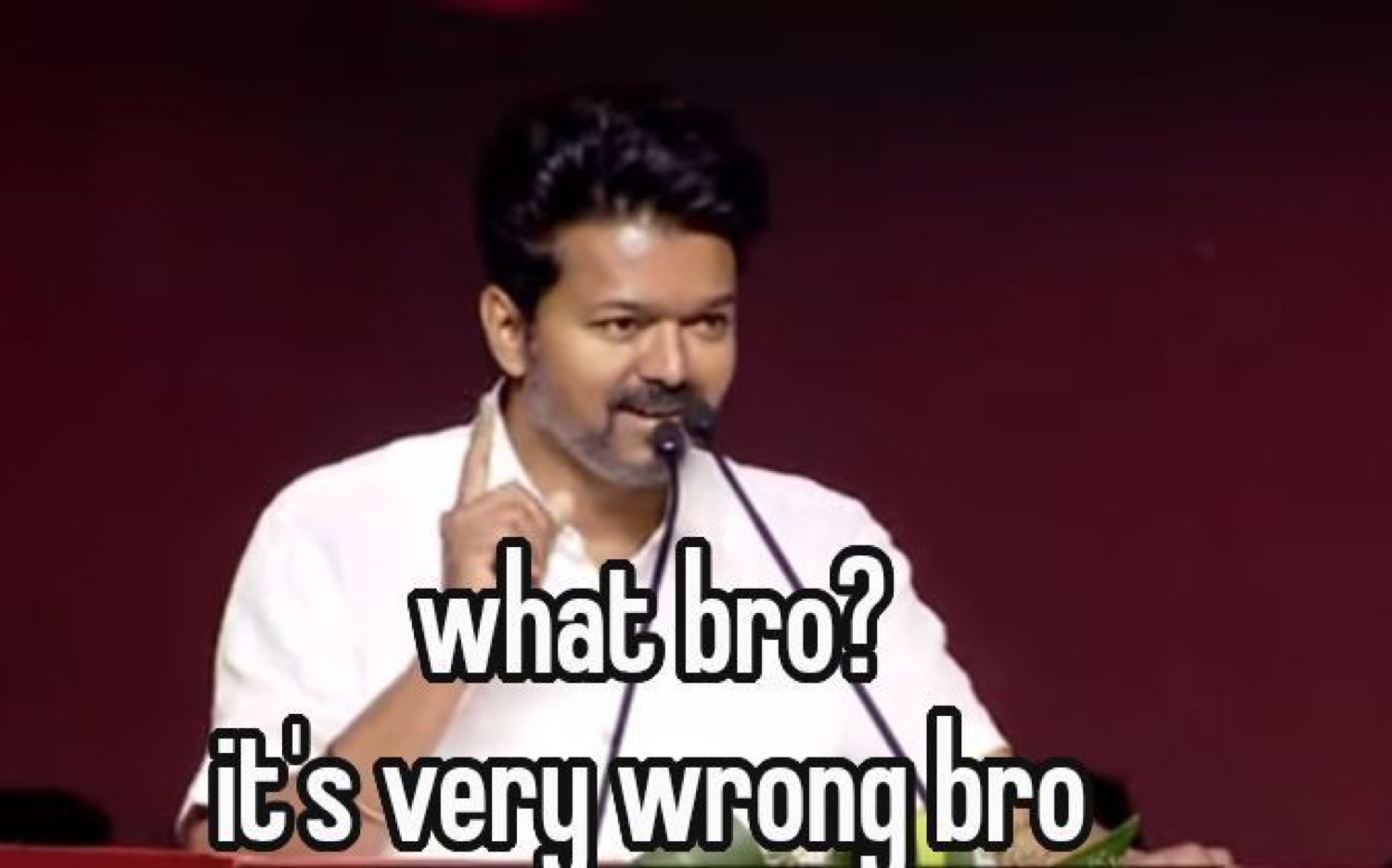 Vijay at a mic: 'what bro? it's very wrong bro'