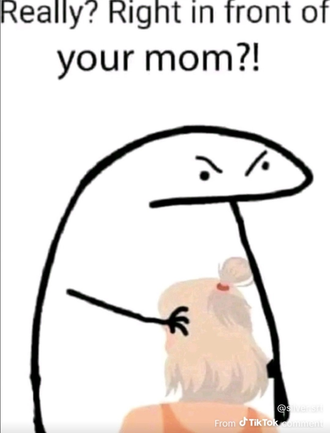 Flork doodle with a shocked face under 'Really? Right in front of your mom?!'