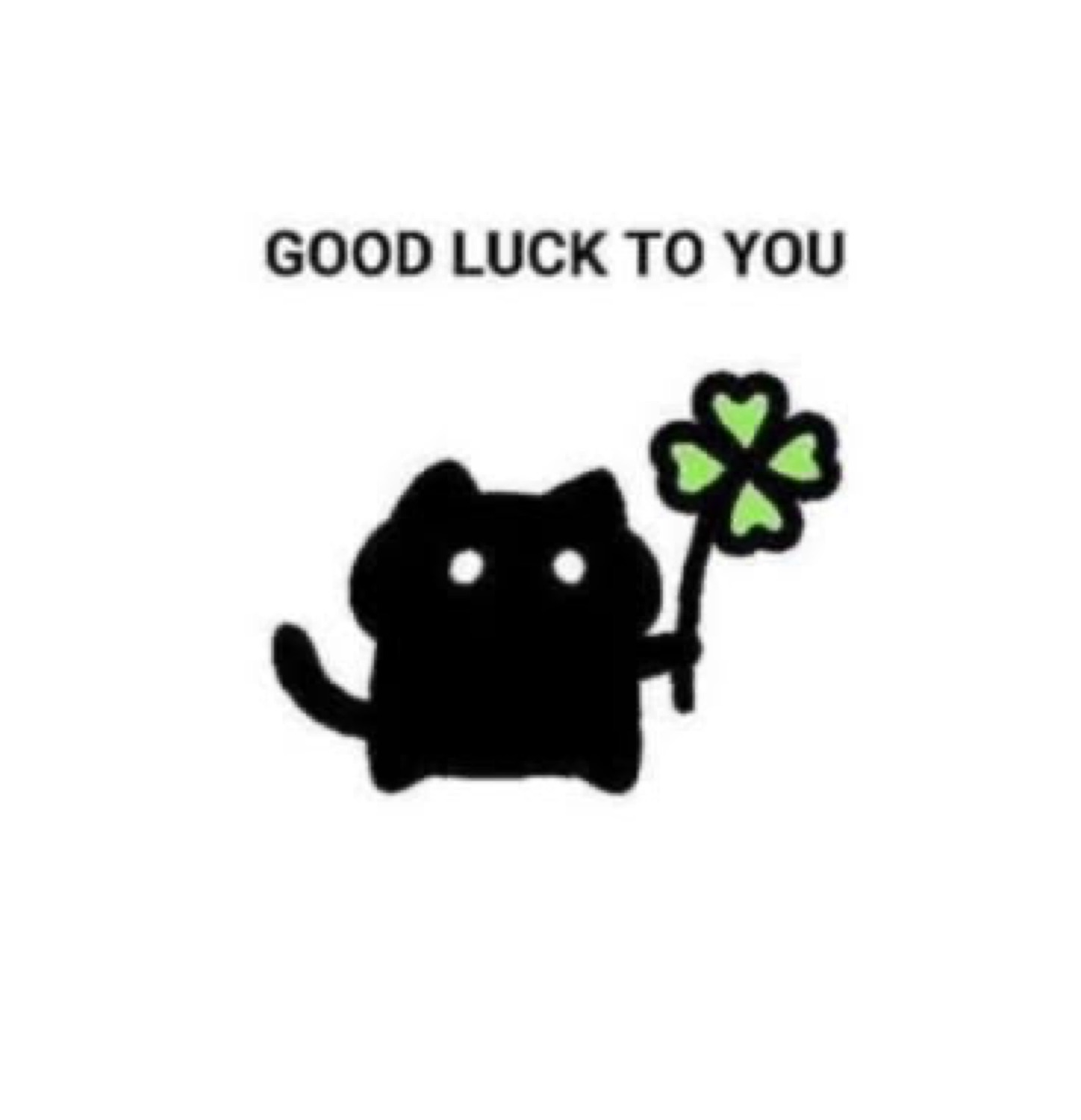 Little black cat holding a four-leaf clover: 'GOOD LUCK TO YOU'
