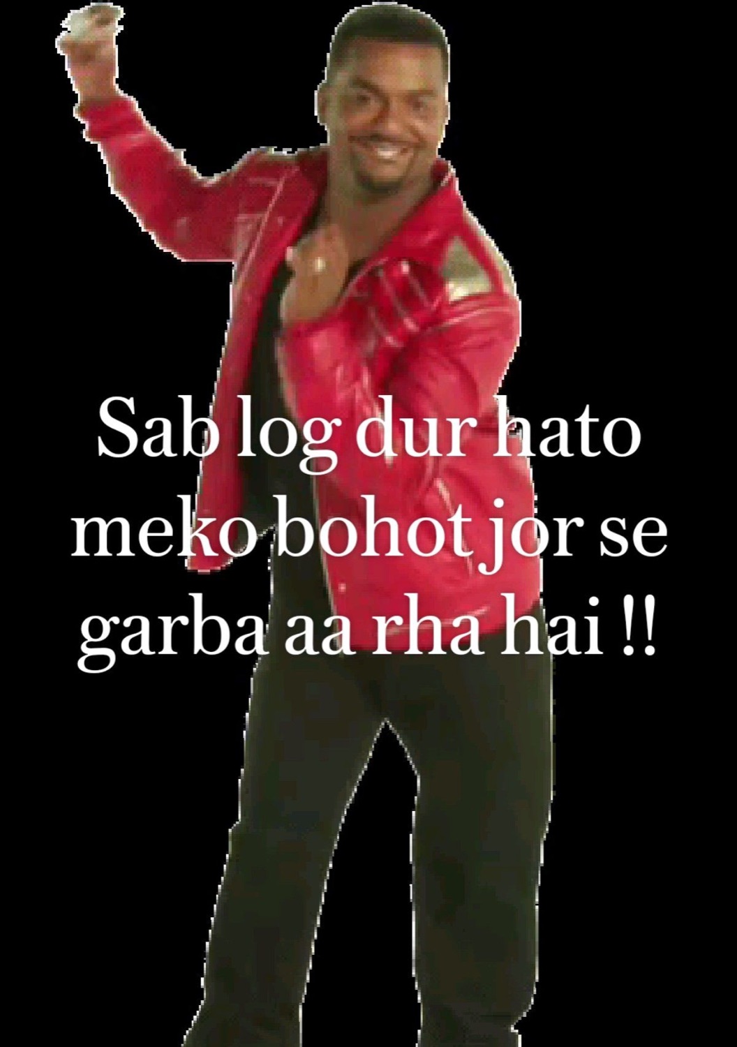 Man in a red jacket mid-dance move: 'Sab log dur hato meko bohot jor se garba aa rha hai !!' (everyone move, garba is hitting me hard)