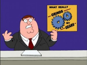 Peter Griffin at a news desk ranting under a sign reading 'What really grinds my gears'