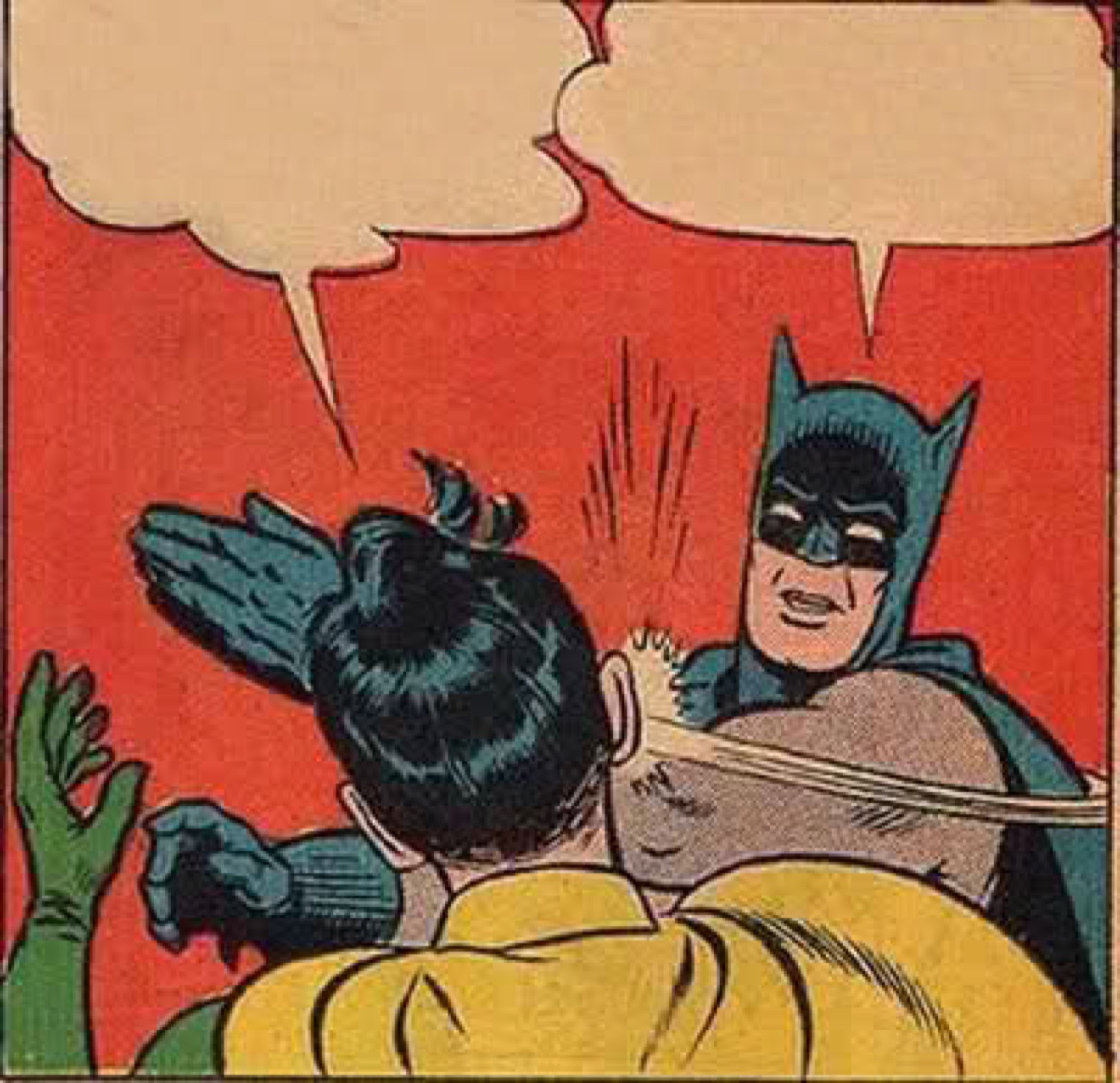 Classic Batman-slapping-Robin comic panel with blank speech bubbles