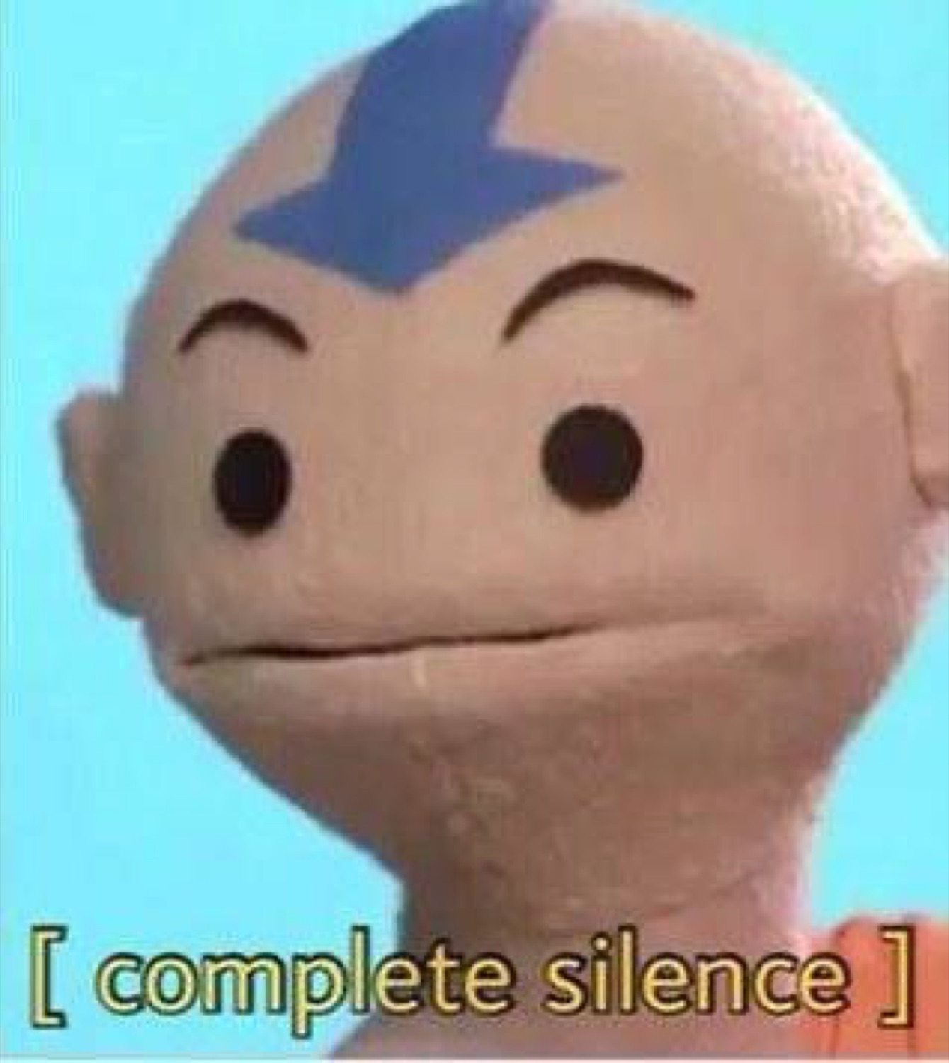 Aang puppet staring blankly with a flat mouth, captioned '[ complete silence ]'