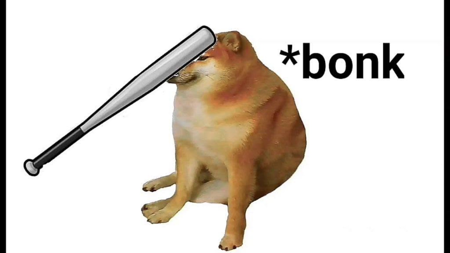 Cheems getting hit by a flying bat: '*bonk'