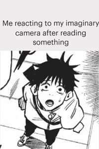 Wide-eyed manga boy looking up in shock, captioned about reacting to an imaginary camera