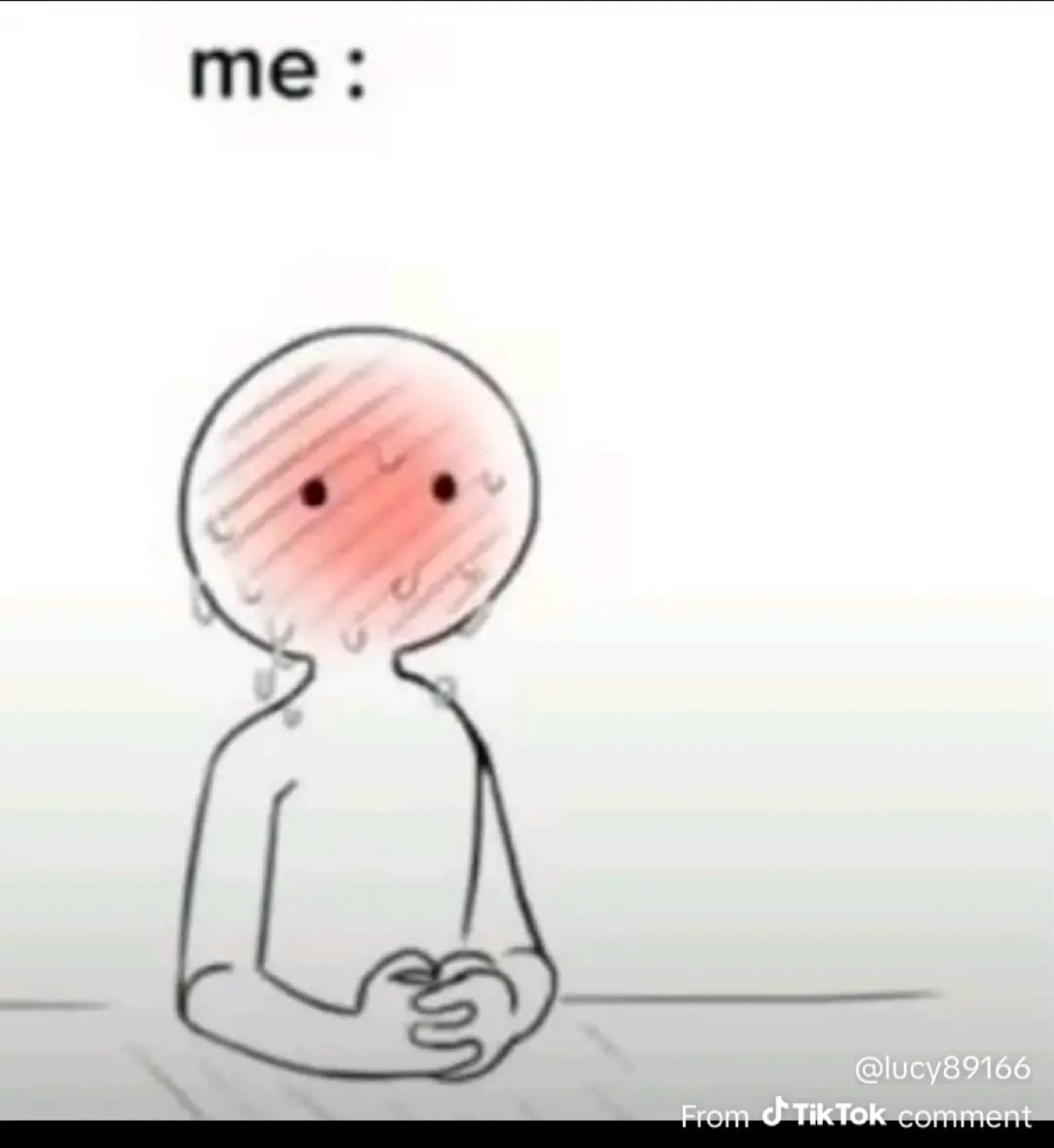 Cartoon round figure with a fully red flushed head and text 'me :' above it