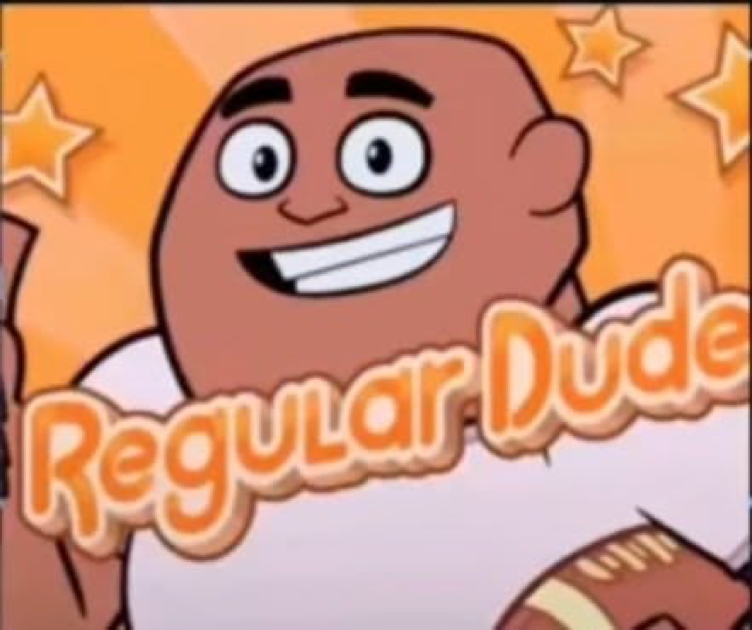 Cartoon bald guy flashing a huge grin with stars, labeled 'Regular Dude'
