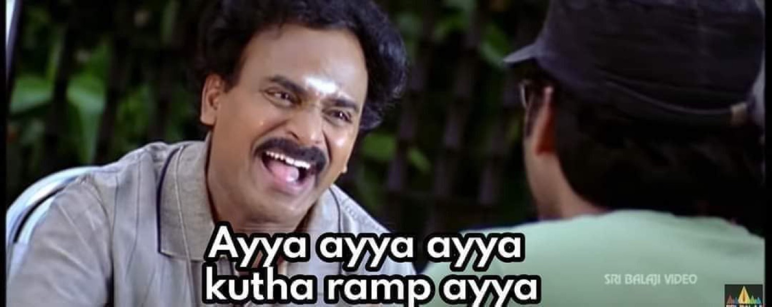 Man laughing mockingly: 'Ayya ayya ayya kutha ramp ayya'