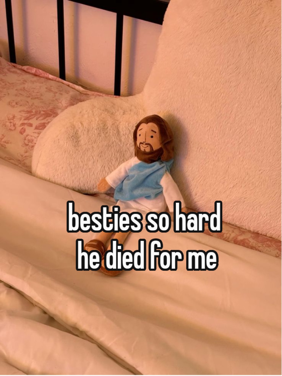 Little Jesus plush tucked in bed: 'besties so hard he died for me'