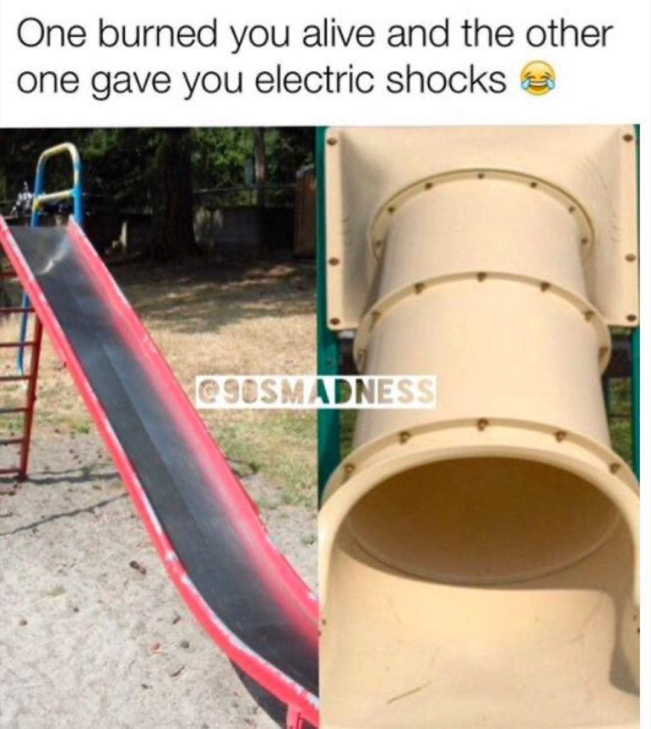 Metal slide and tube slide: 'One burned you alive and the other one gave you electric shocks 😂'