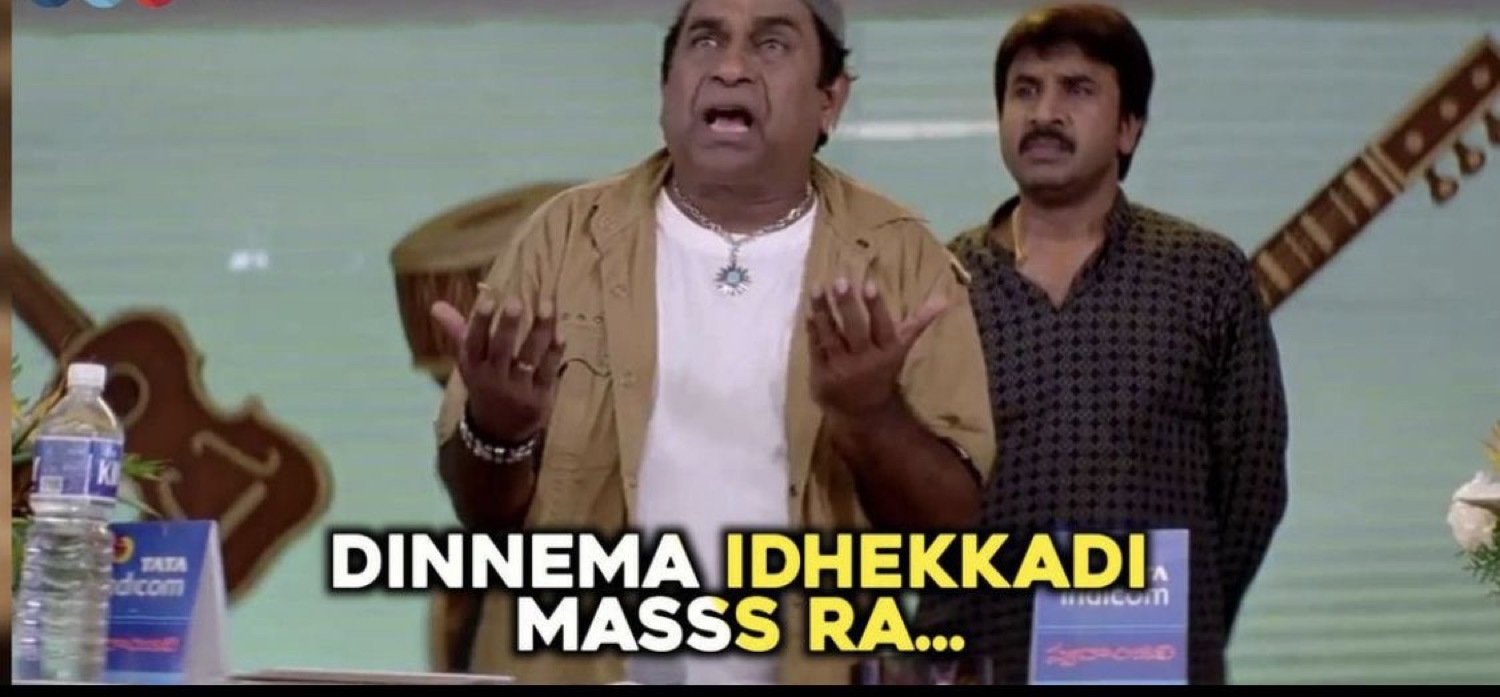 Brahmanandam throwing up his hands: 'DINNEMA IDHEKKADI MASSS RA...' (what is this, so much mass)