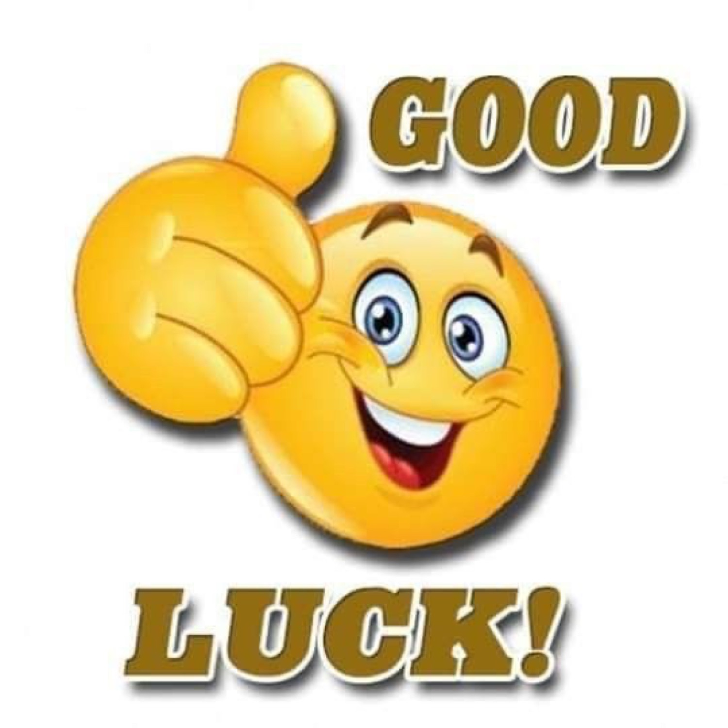 Smiley emoji with a big thumbs up: 'GOOD LUCK!'