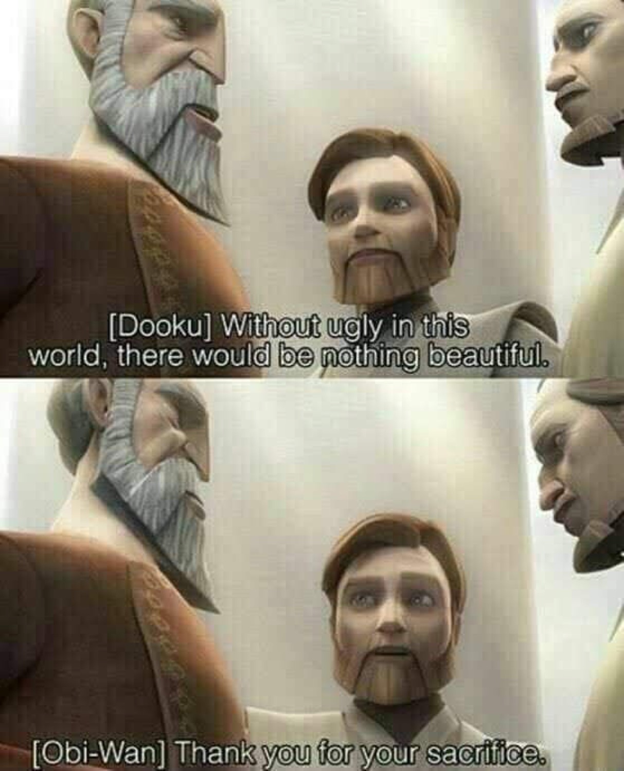 Count Dooku and Obi-Wan two-panel: '[Dooku] Without ugly in this world, there would be nothing beautiful' / '[Obi-Wan] Thank you for your sacrifice.'