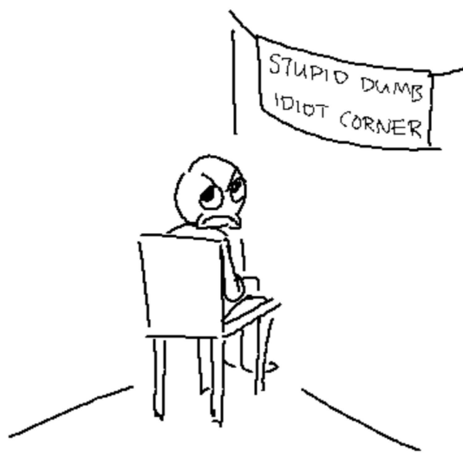 Stick figure sulking on a chair under a banner reading 'STUPID DUMB IDIOT CORNER'
