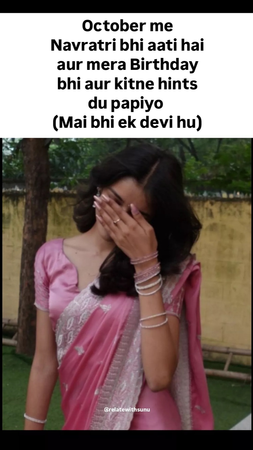 Woman laughing behind her hand: 'October me Navratri bhi aati hai aur mera Birthday bhi... (Mai bhi ek devi hu)' (I'm a goddess too)