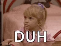 Michelle from Full House rolling her eyes, "DUH"