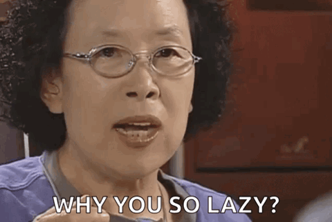 Older woman in glasses scolding, "Why you so lazy?"