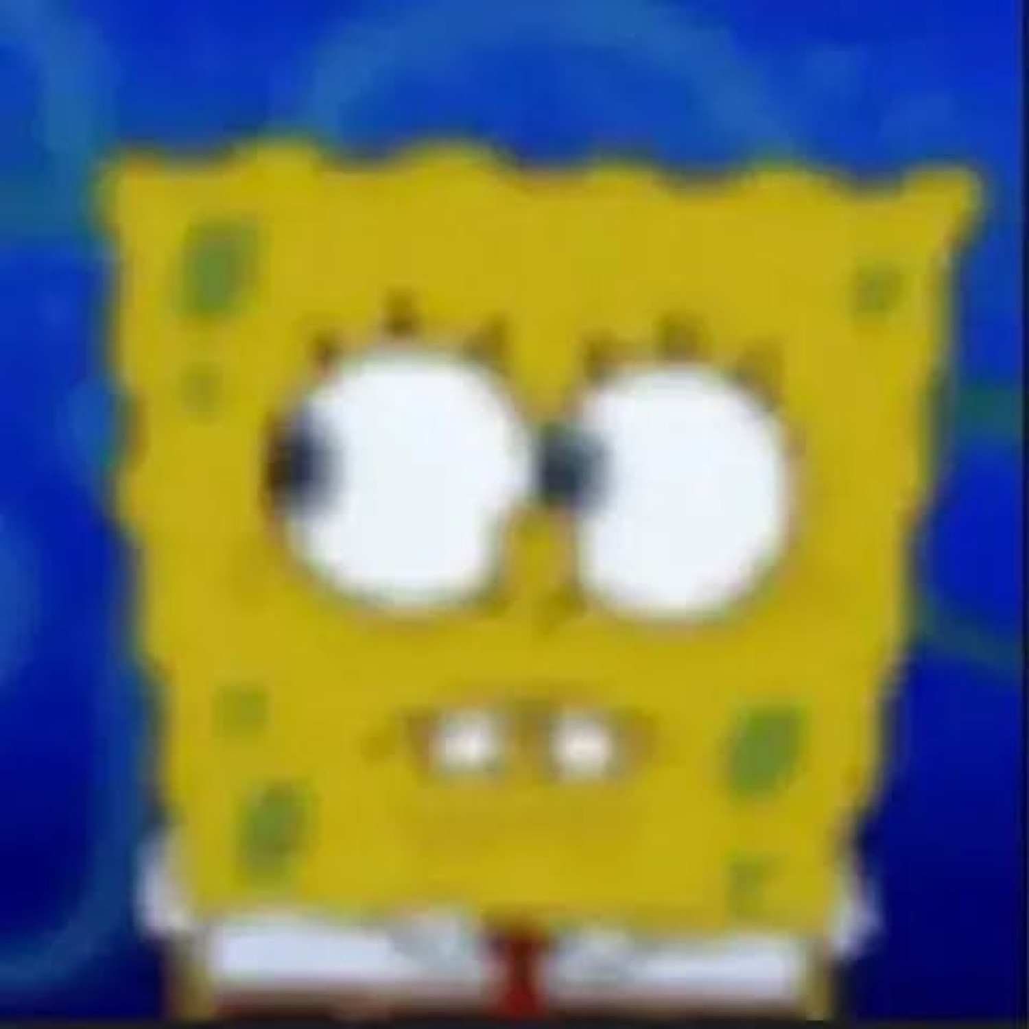 Blurry SpongeBob staring with a blank, wide-eyed face