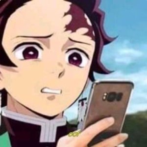 Tanjiro from Demon Slayer staring at his phone with a wide-eyed nervous grimace captioned 'oof'