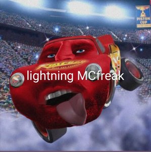 Lightning McQueen with a human face photoshopped on, tongue out, labeled 'lightning MCfreak'