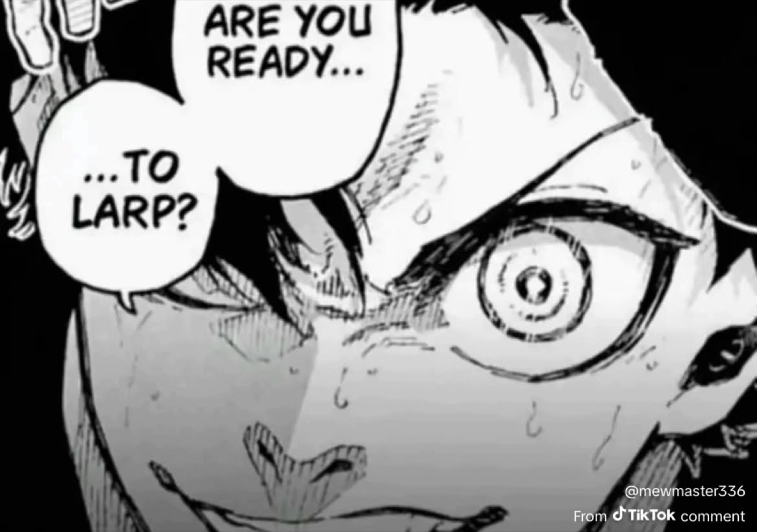 Wide-eyed manga close-up: 'ARE YOU READY... ...TO LARP?'