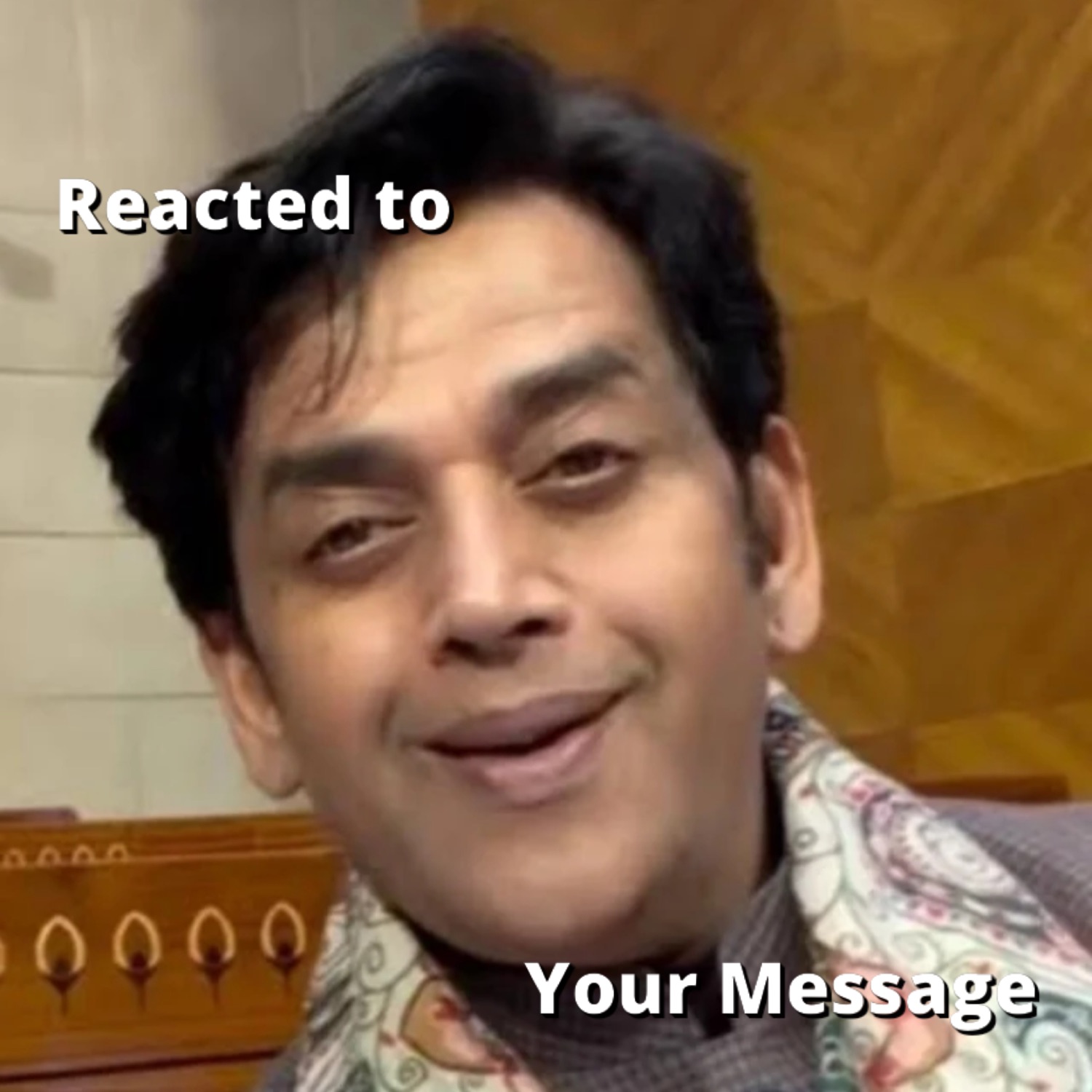 Ravi Kishan grinning with 'Reacted to Your Message' text