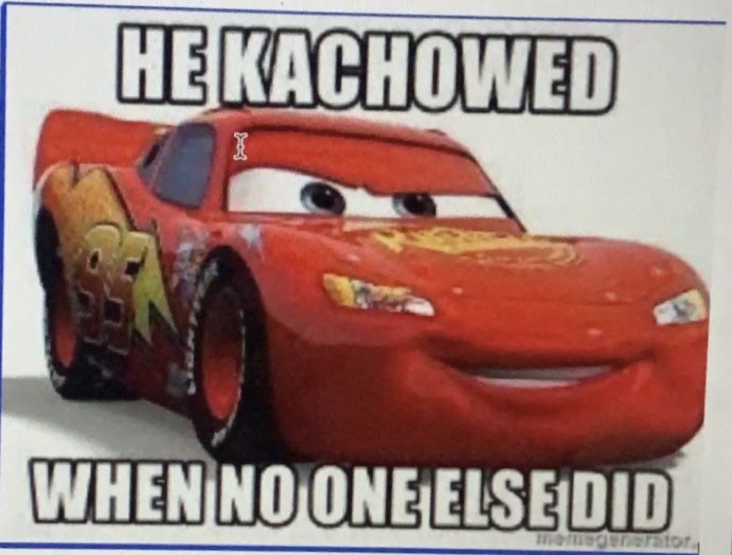 McQueen grinning: 'HE KACHOWED WHEN NO ONE ELSE DID'