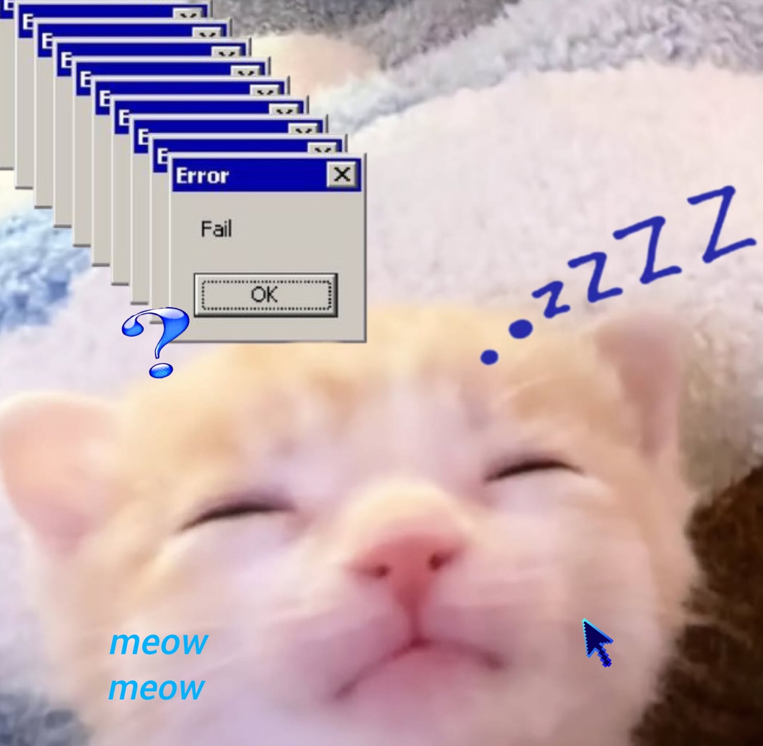 Sleepy kitten under stacked error windows: 'meow meow'