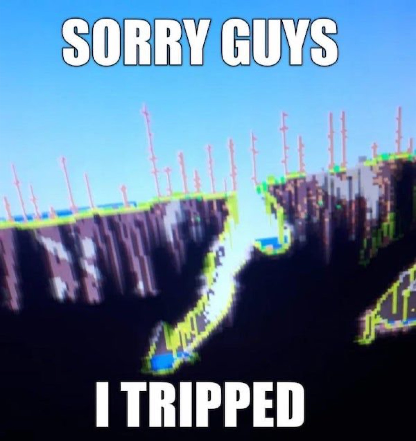 Pixelated game character plummeting off a bridge under 'SORRY GUYS / I TRIPPED'
