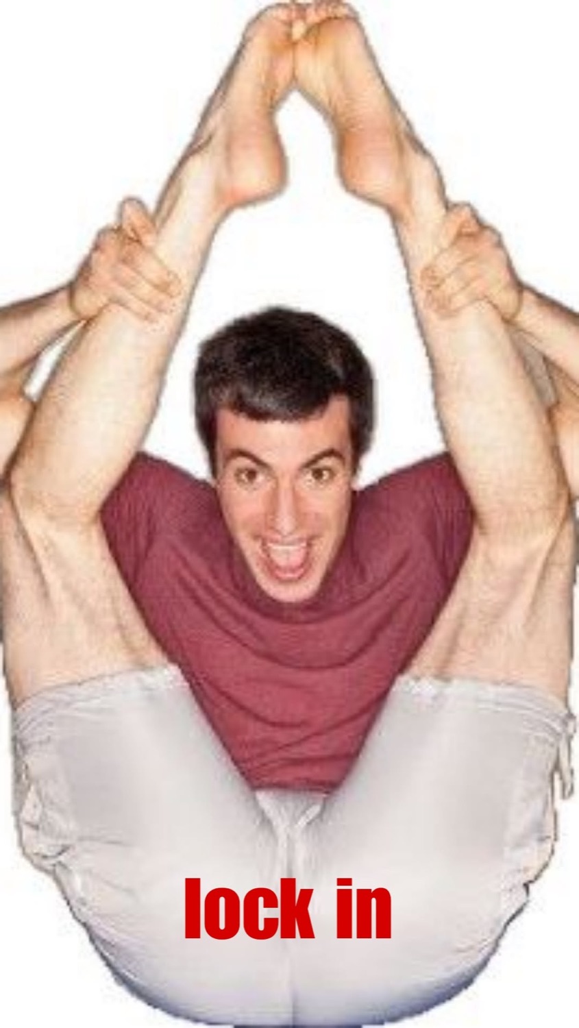 Guy contorted into an extreme pretzel stretch captioned 'lock in'