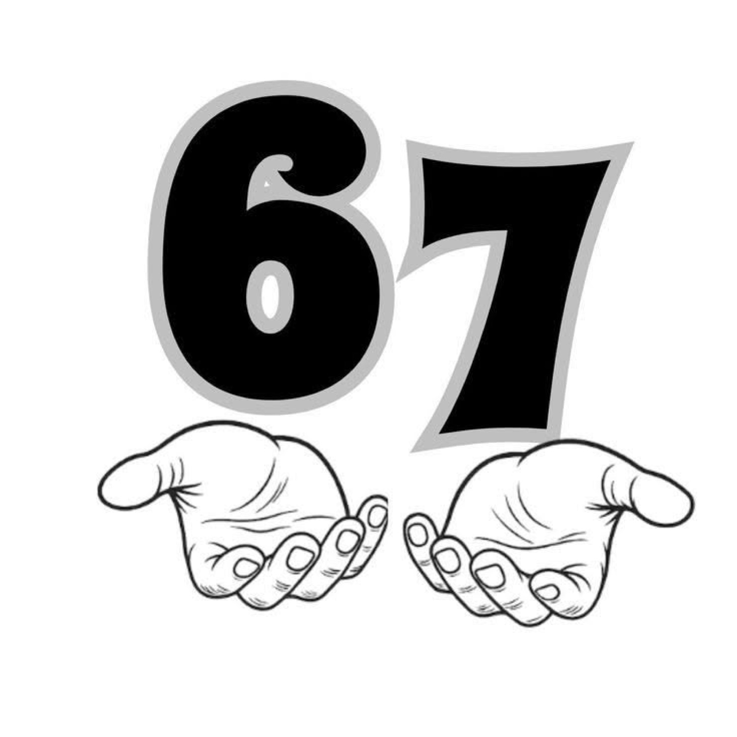 Big bold '67' above two open cartoon hands doing the 6-7 gesture