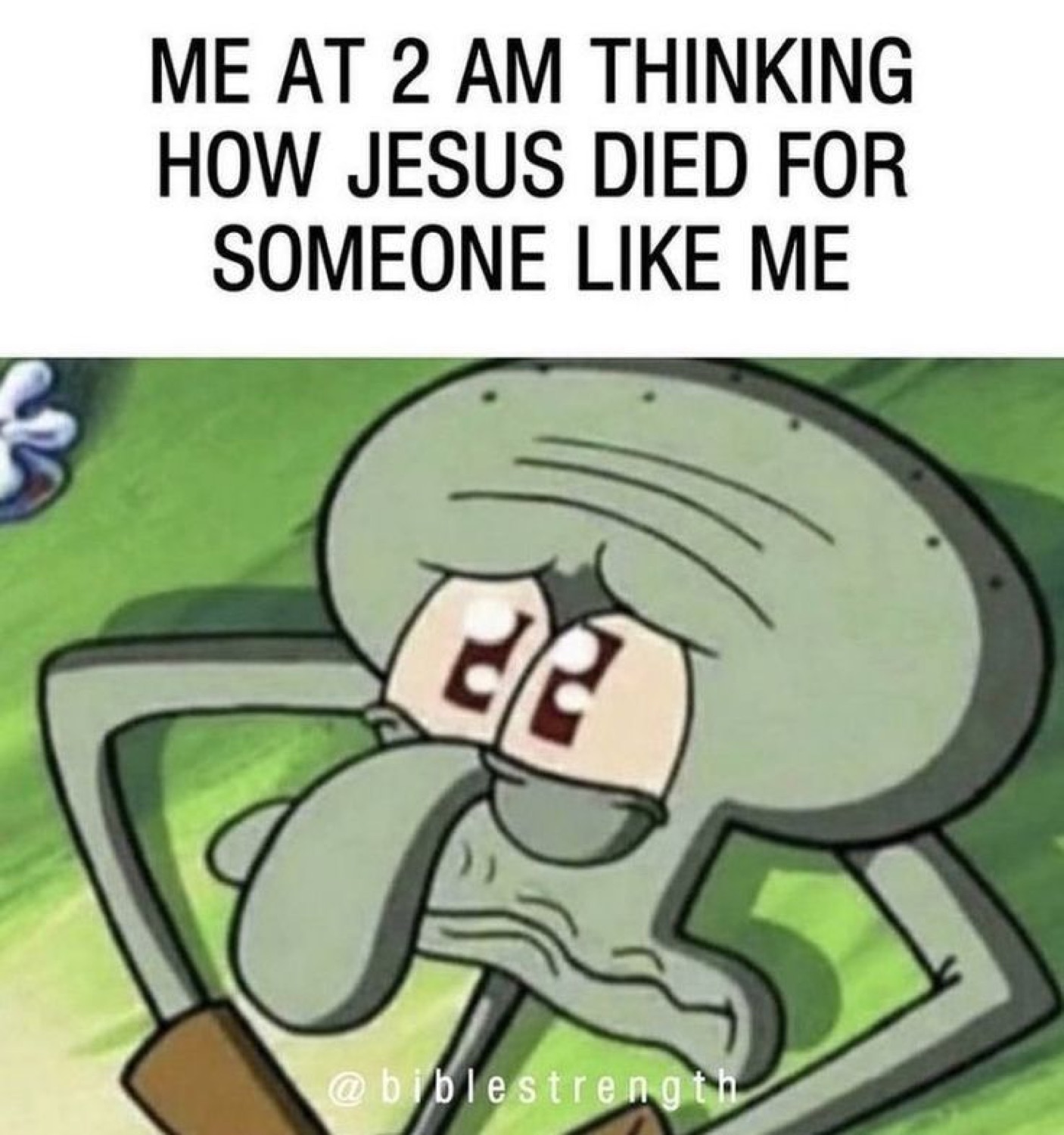 Squidward lying awake: 'ME AT 2 AM THINKING HOW JESUS DIED FOR SOMEONE LIKE ME'