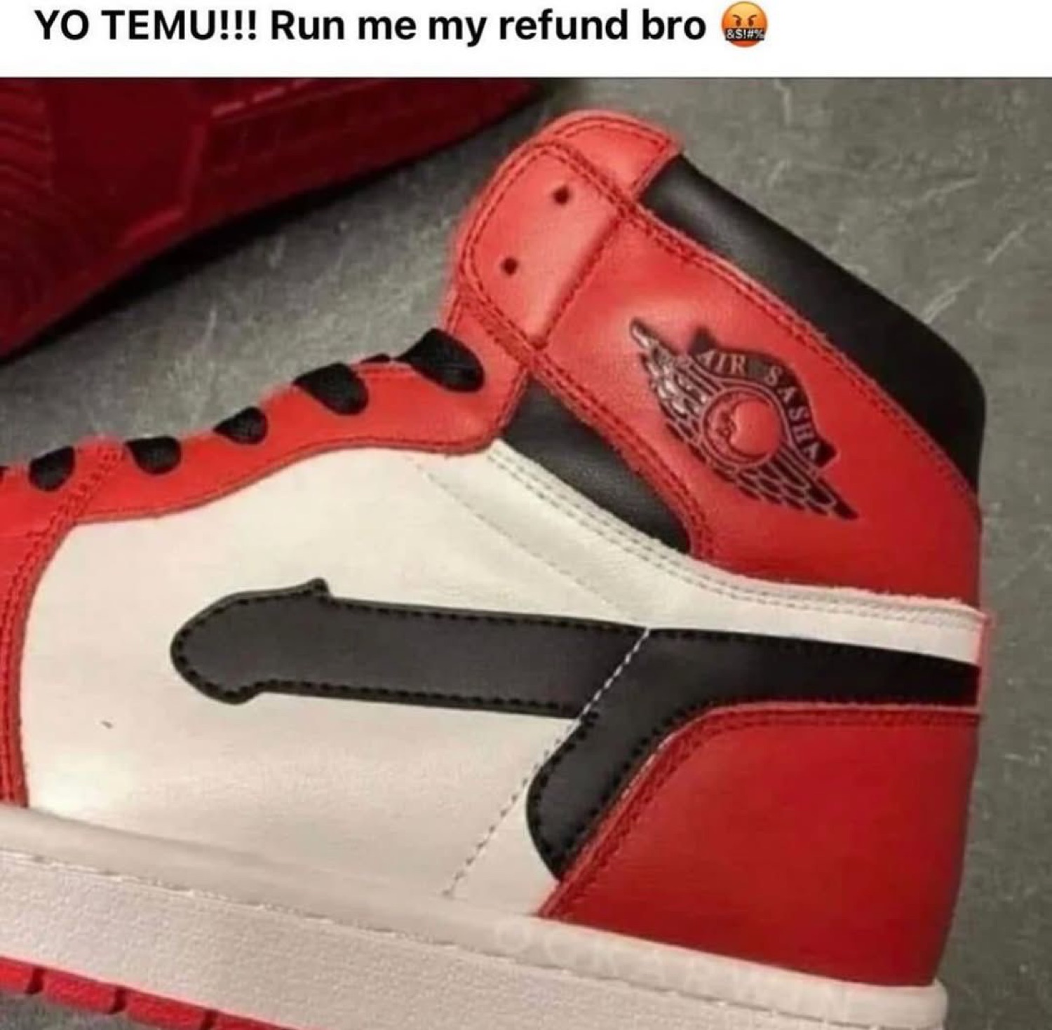 Bootleg Air Jordan 1 with a wonky swoosh under 'YO TEMU!!! Run me my refund bro 🤬'