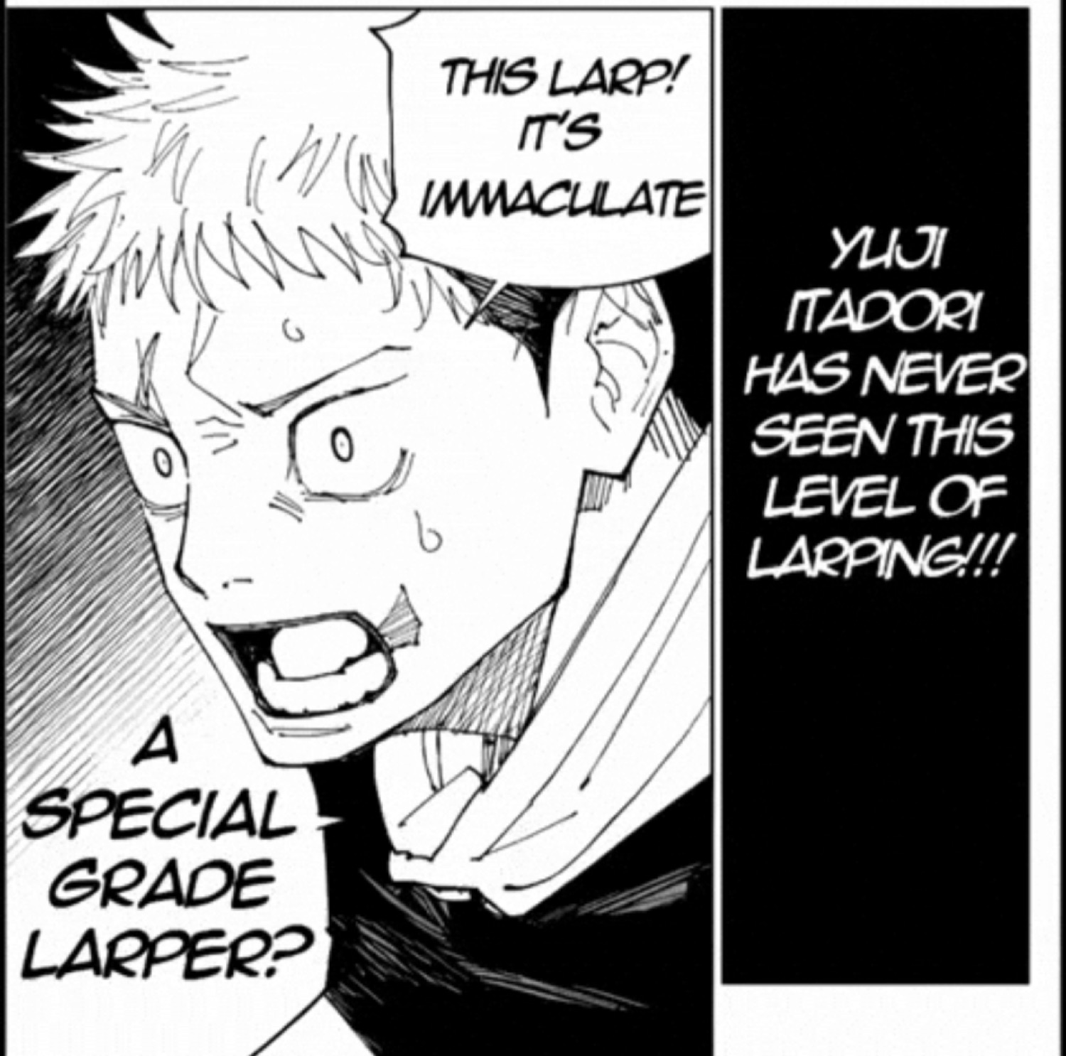 Yuji Itadori sweating in shock: 'THIS LARP! IT'S IMMACULATE / A SPECIAL GRADE LARPER?'