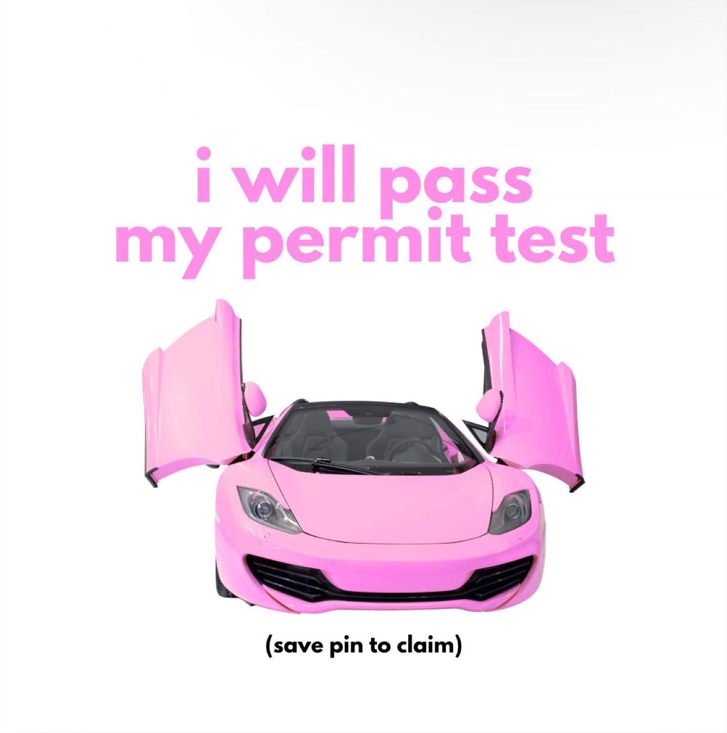 Pink sports car with gull-wing doors: 'i will pass my permit test (save pin to claim)'