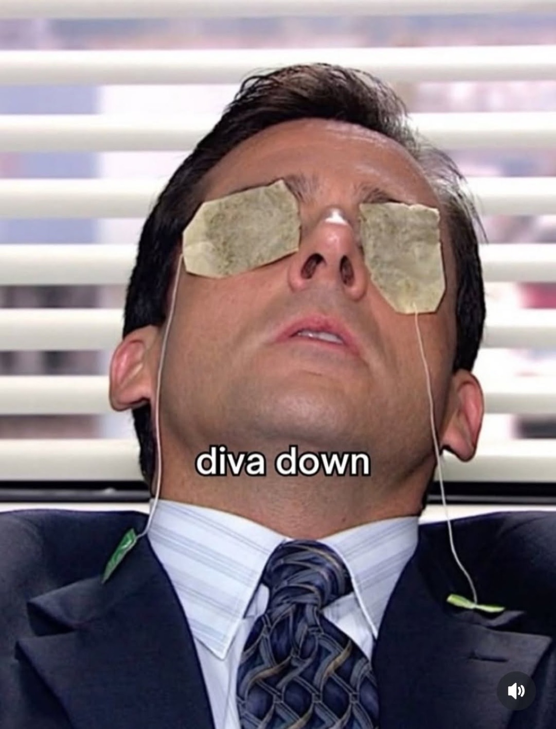 Michael Scott with tea bags over his eyes under 'diva down'