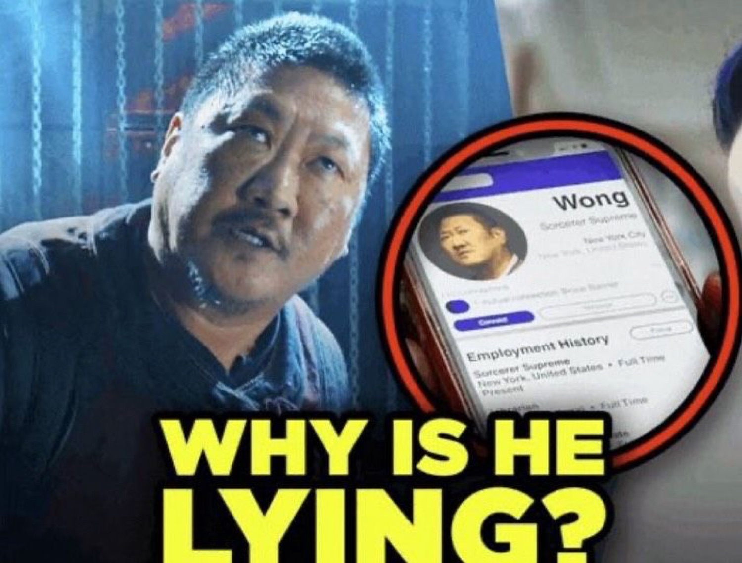 Marvel's Wong next to a fake LinkedIn profile reading 'Sorcerer Supreme' with the caption 'WHY IS HE LYING?'