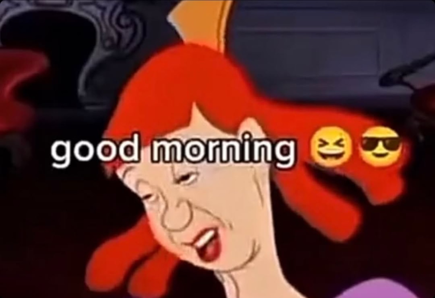 Ariel making an ugly grimace: 'good morning'