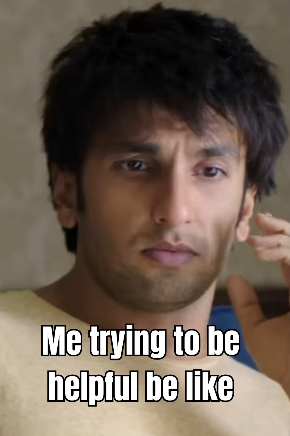 Ranveer Singh looking tired and pained: 'Me trying to be helpful be like'