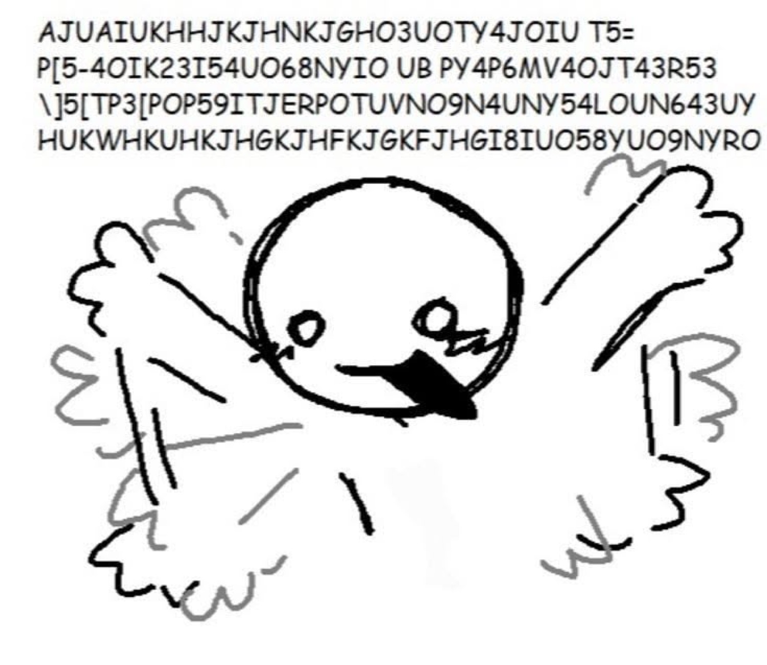 Sketched cartoon bird flailing with keyboard-smash gibberish text overhead