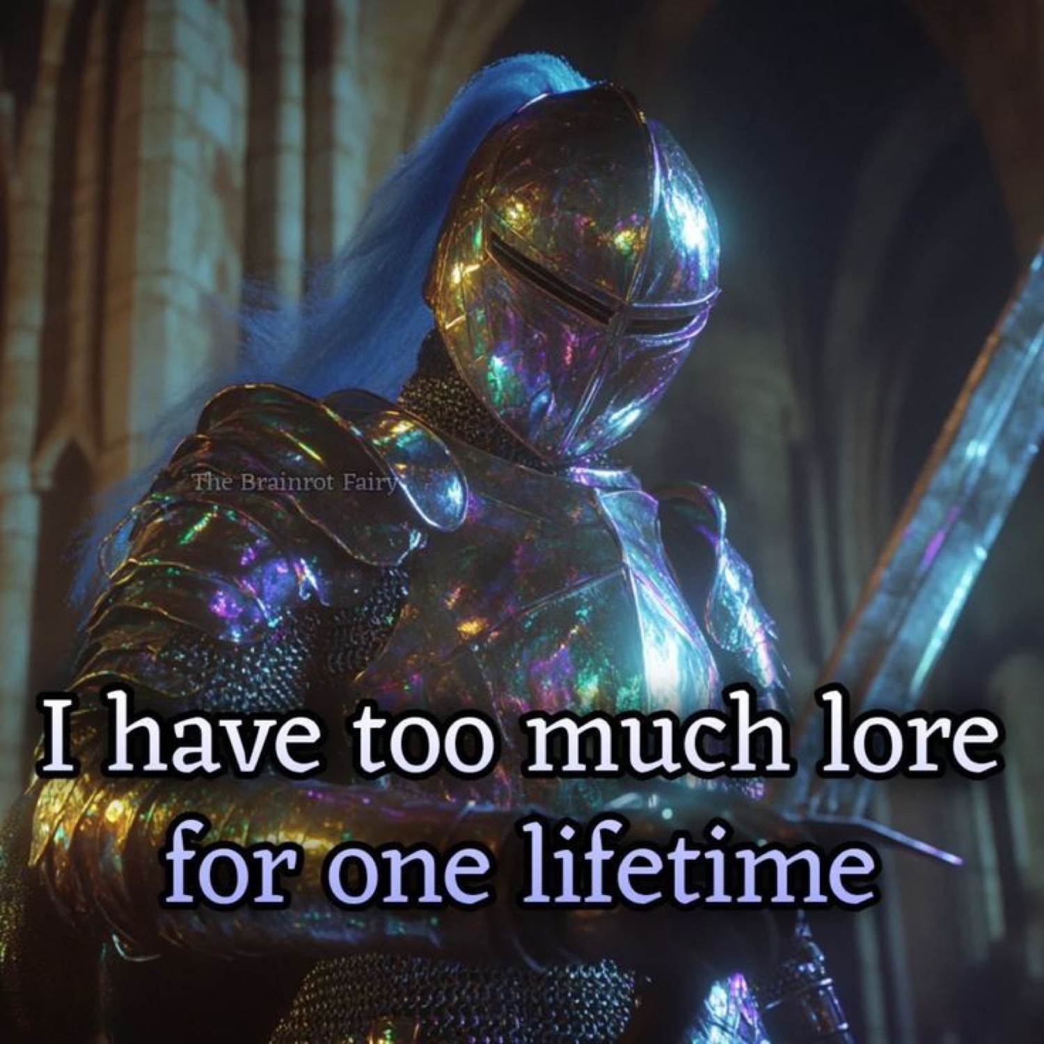 Glittery knight in a cathedral: 'I have too much lore for one lifetime'