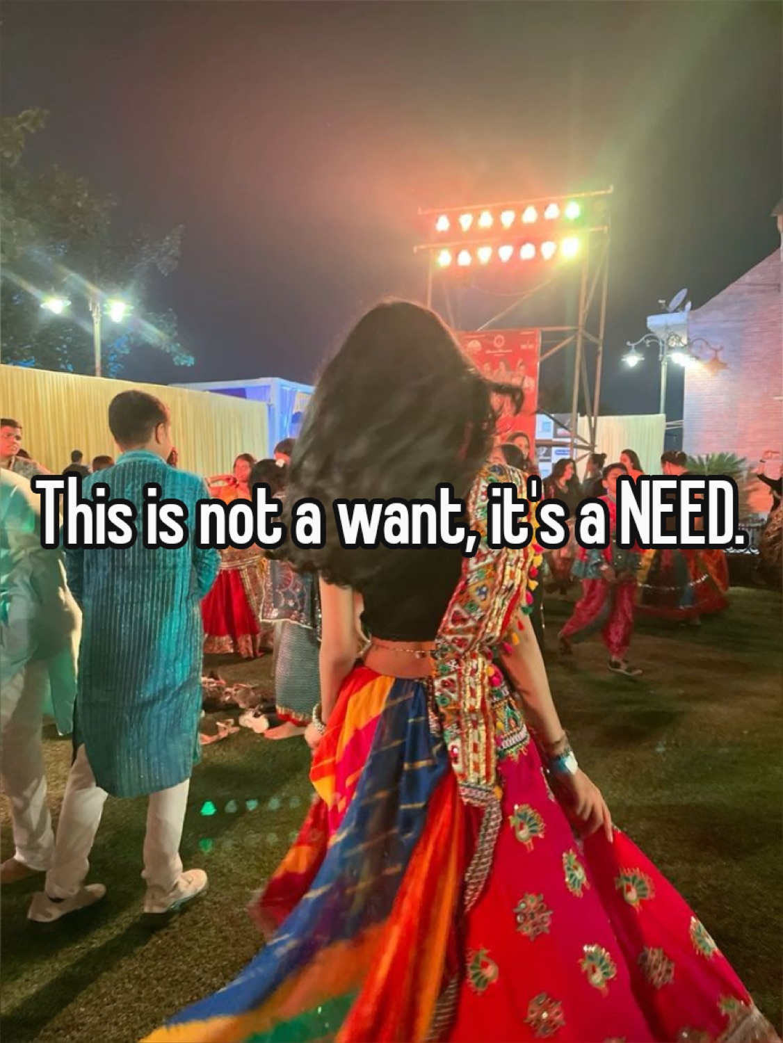 Woman in a twirling chaniya choli from behind: 'This is not a want, it's a NEED.'