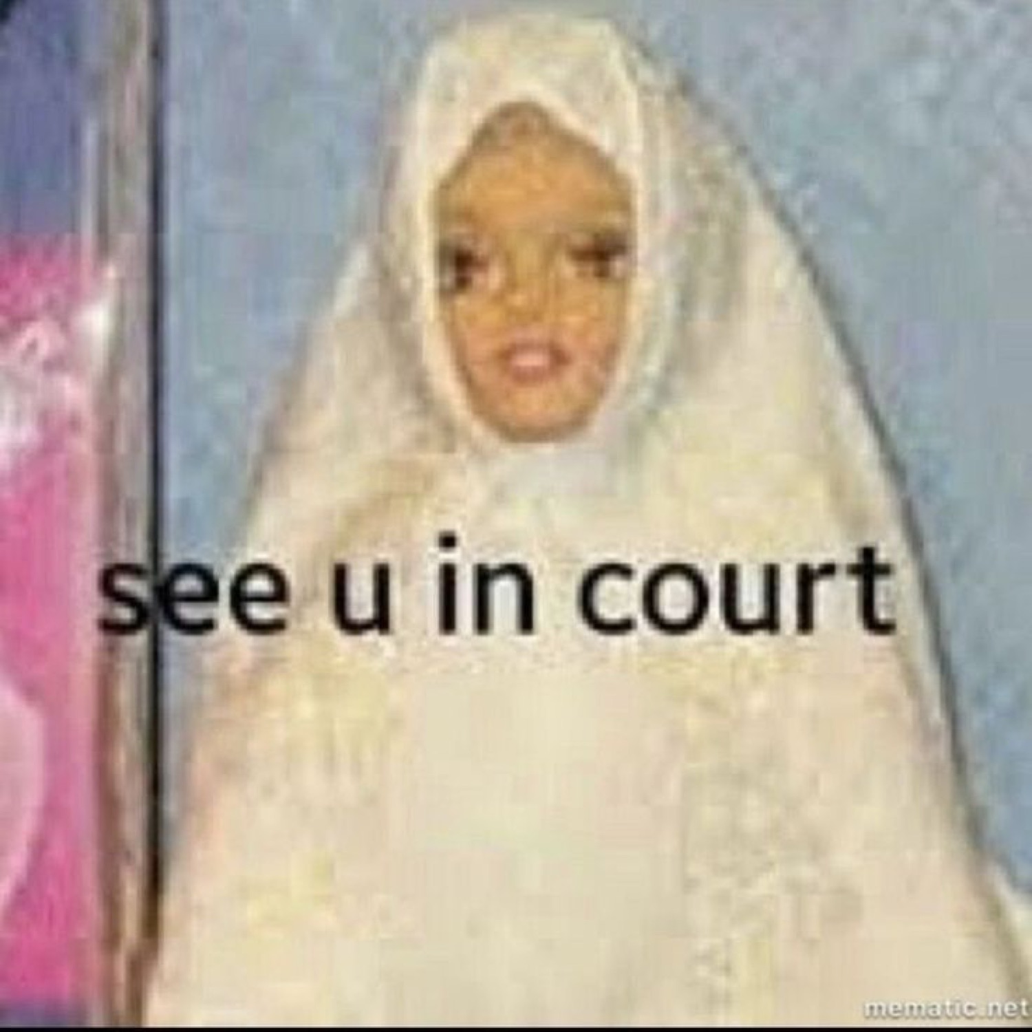 Barbie doll in a white veil staring blankly with 'see u in court'