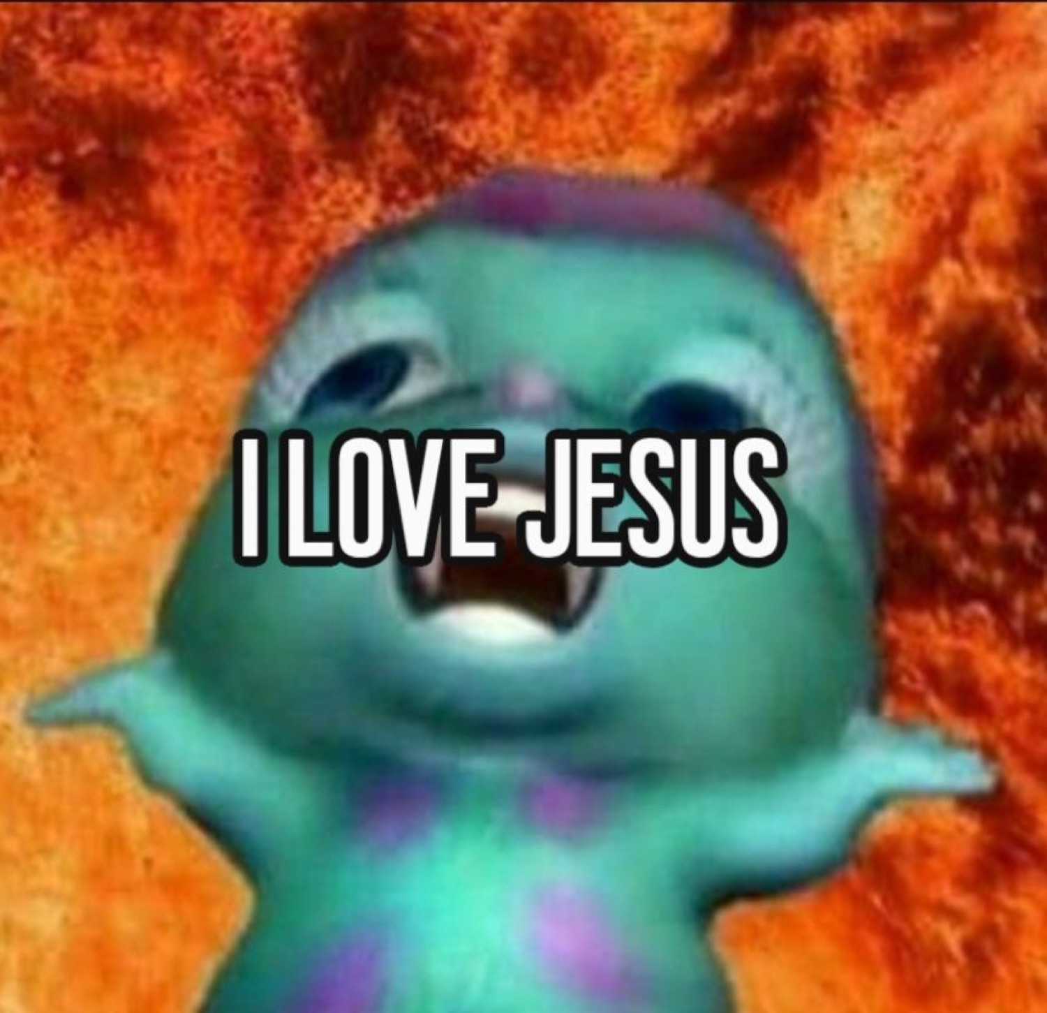 Blue creature screaming in front of flames: 'I LOVE JESUS'